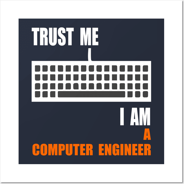 trust me I am a software computer engineer Wall Art by PrisDesign99